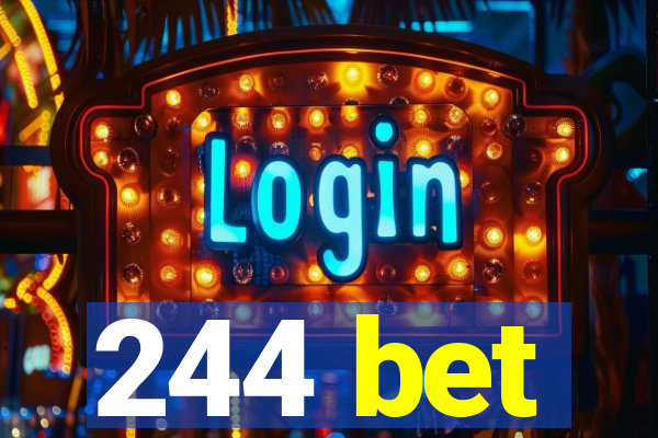 244 bet